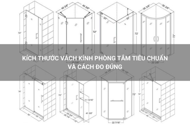 kích thước vách kính phòng tắm tiêu chuẩn và cách đo đúng