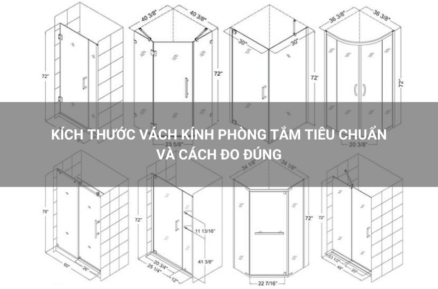 kích thước vách kính phòng tắm tiêu chuẩn và cách đo đúng