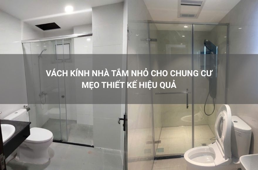vách kính nhà tắm nhỏ cho chung cư, mẹo thiết kế hiệu quả